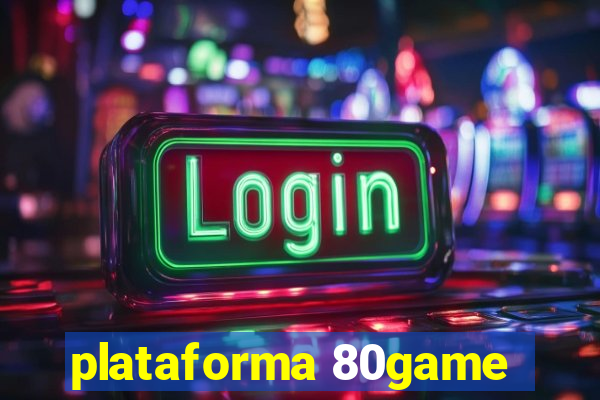 plataforma 80game